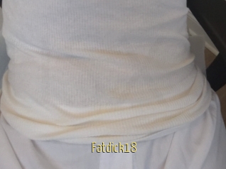 Fatdick18